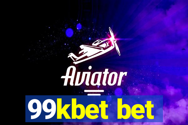 99kbet bet